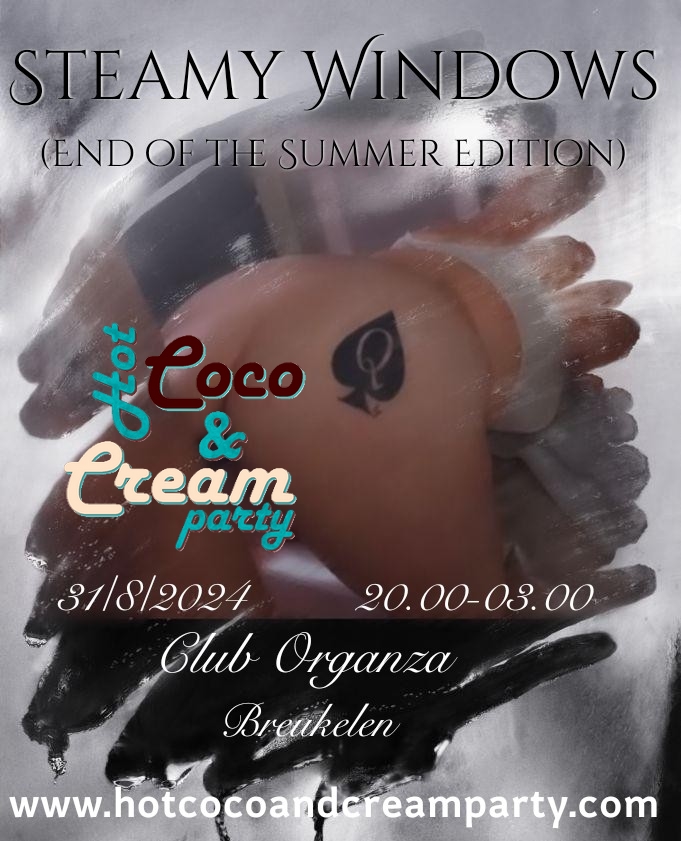 The Hot Coco and Cream party presents: “Steamy Windows